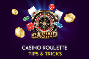 Casino Roulette Tips & Tricks