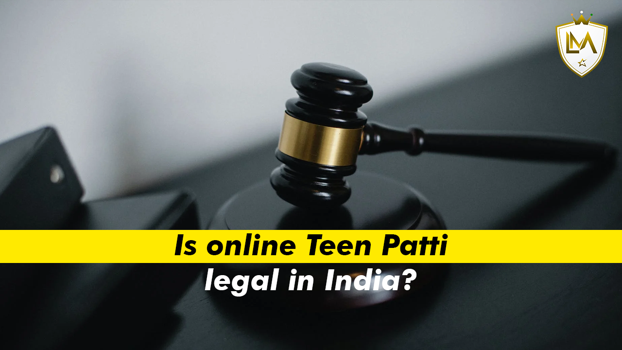 Is online Teen Patti legal in India