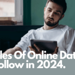 5 Rules Of Online Dating To Follow in 2024 by LetMeAnalyze