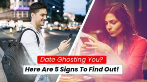 Date Ghosting You? Here Are 5 Signs To Find Out!